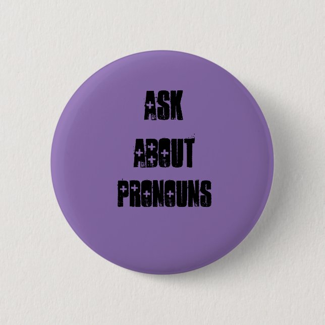 Ask pronouns 2 inch round button (Front)