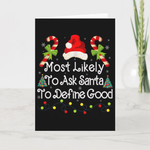 Ask Santa To Define Good Xmas Lights Candy Fun Chr Card