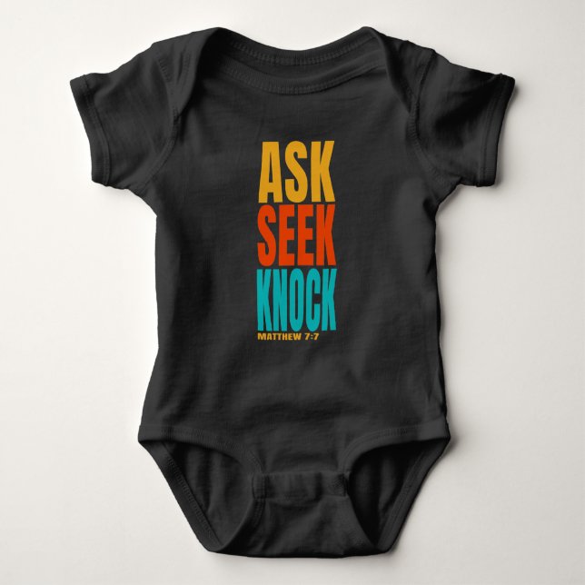 ask seek knock  baby bodysuit (Front)
