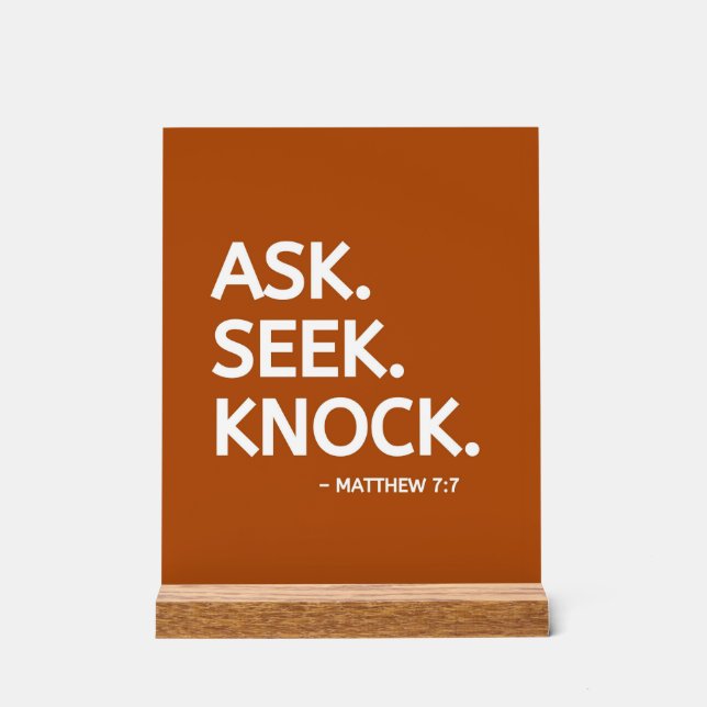 Ask Seek Knock Bible verse Acrylic Sign (Front)