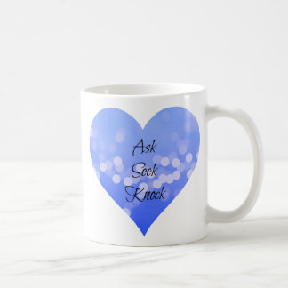 Ask Seek Knock Coffee Mug