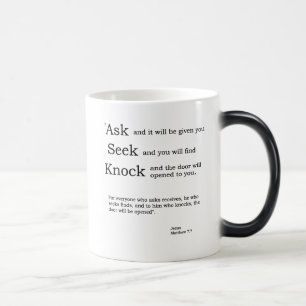 Ask, Seek Knock Matthew 7:7 NIV Magic Mug