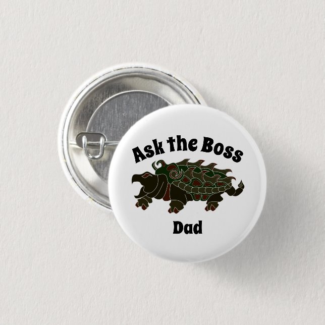 Ask the Boss Dad Alligator Snapping Turtle 1 Inch Round Button (Front & Back)