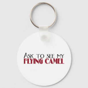 Ask to See My Flying Camel Keychain