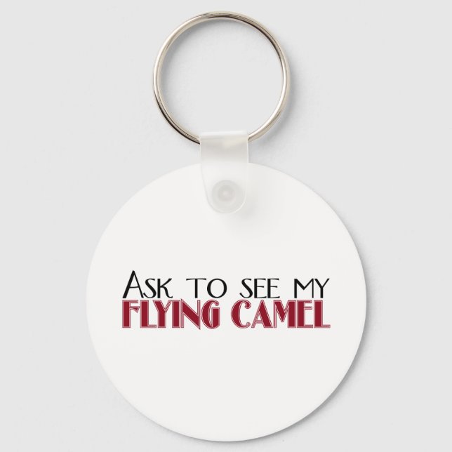 Ask to See My Flying Camel Keychain (Front)