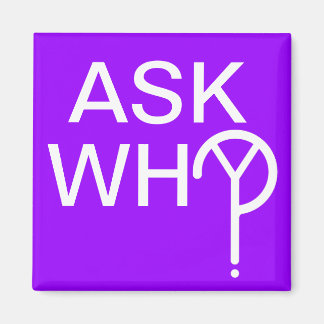 ASK WHY? MAGNET- Purple Magnet