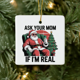Ask Your Mom Funny Santa Snarky Retro Xmas Ceramic Ornament