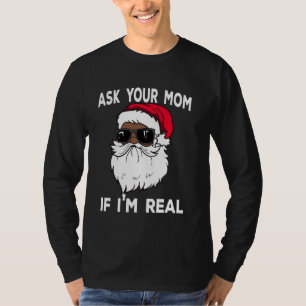 Ask Your Mom If I'm Real African American Christma T-Shirt
