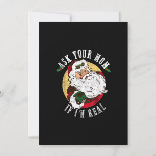 Ask your Mom If i'm Real Funny Christmas Santa Cla Invitation