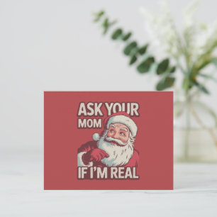 Ask Your Mom If I'm Real Funny Santa Mom Ugly Holiday Postcard