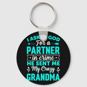 Asked God For Partner In Crime He Sent Me My Crazy Keychain