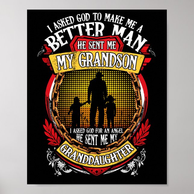 Asked God Make Me Better Man He Sent Me Grandson Poster (Front)