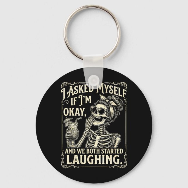 Asked If and Both Started Laughing Funny Keychain (Front)