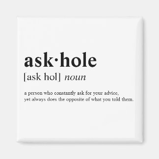 Askhole - Dictionary meaning Magnet