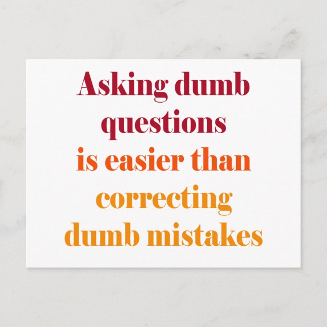 Asking dumb questions is easier postcard (Front)