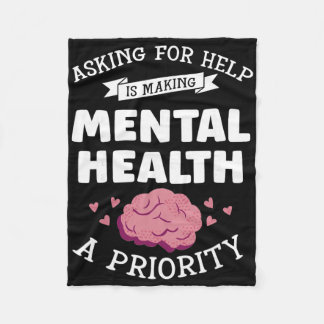 Asking For Help Its Making Mh A Priorty - Mental H Fleece Blanket