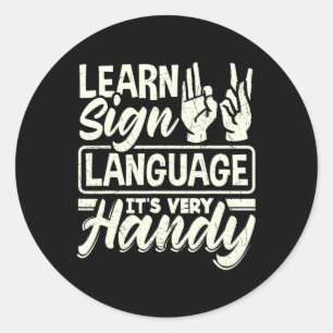 Asl Alphabet Teacher American Sing Language Its Ve Classic Round Sticker