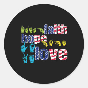 ASL American Sign Language 4th of July Faith Hope  Classic Round Sticker
