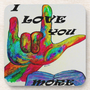 ASL American Sign Language I LOVE YOU MORE Coaster