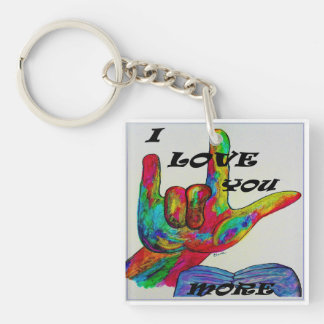 ASL American Sign Language I LOVE YOU MORE Keychain