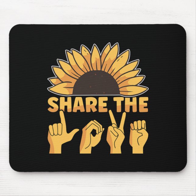 ASL American Sign Language Share The Love Awarenes Mouse Pad (Front)