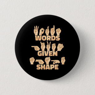 Asl American Sign Language Words Given Shape  2 Inch Round Button