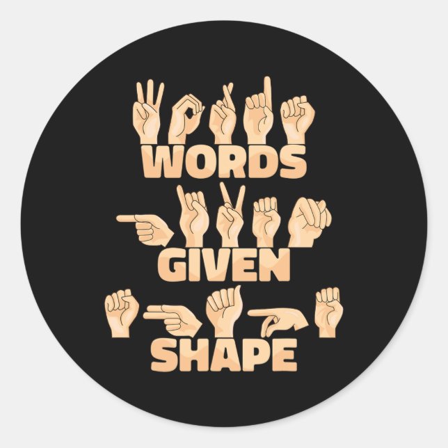 ASL American Sign Language Words given shape  Classic Round Sticker (Front)