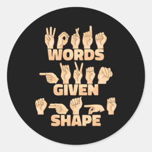 Asl American Sign Language Words Given Shape  Classic Round Sticker