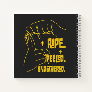 ASL Banana Design - Ripe, Peeled, Unbothered   Notebook