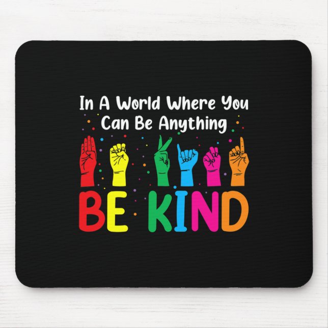 Asl Be Kind S Women Men  Mouse Pad (Front)
