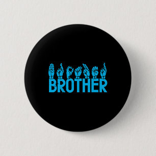 Asl Brother American Sign Language Deaf Awareness 2 Inch Round Button