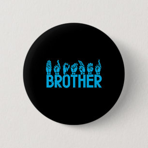 ASL Brother American Sign Language Deaf Awareness  2 Inch Round Button