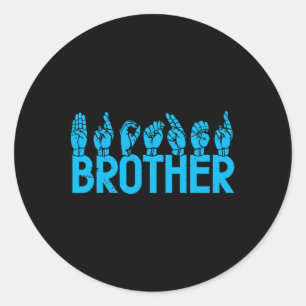 ASL Brother American Sign Language Deaf Awareness  Classic Round Sticker