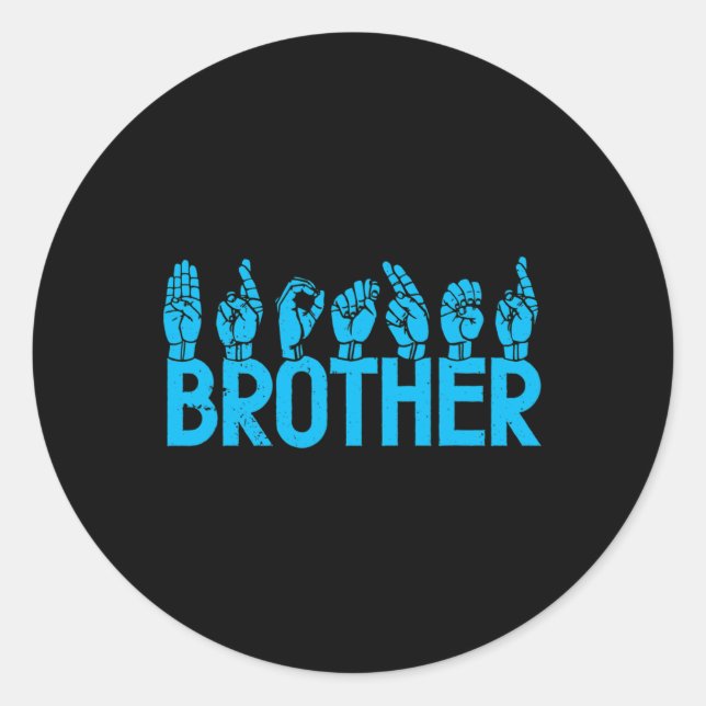 ASL Brother American Sign Language Deaf Awareness  Classic Round Sticker (Front)