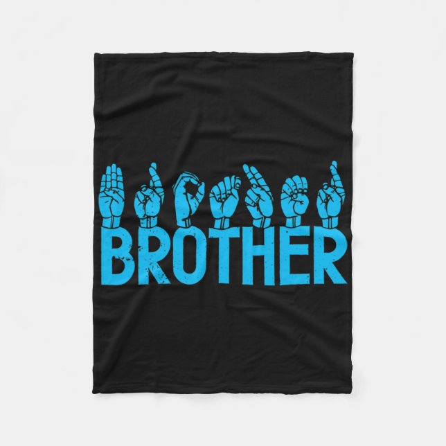 Asl Brother American Sign Language Deaf Awareness  Fleece Blanket (Front)