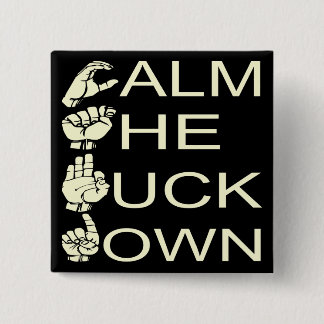 ASL CTFD Calm The F**K Down  #USAPatriotGraphics 2 Inch Square Button