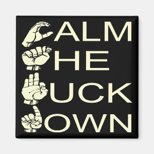 ASL CTFD Calm The F**K Down  #USAPatriotGraphics Magnet