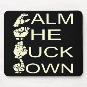 ASL CTFD Calm The F**K Down  #USAPatriotGraphics Mouse Pad
