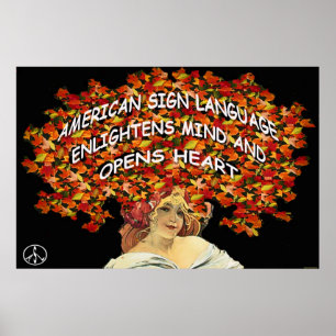 ASL Enlightens Mind and Opens Heart  36" x 24" Poster