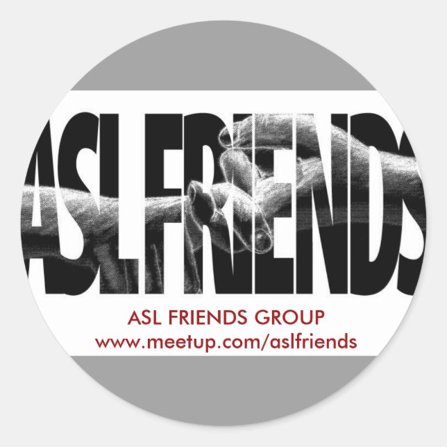 ASL FRIENDS GROUP CLASSIC ROUND STICKER (Front)