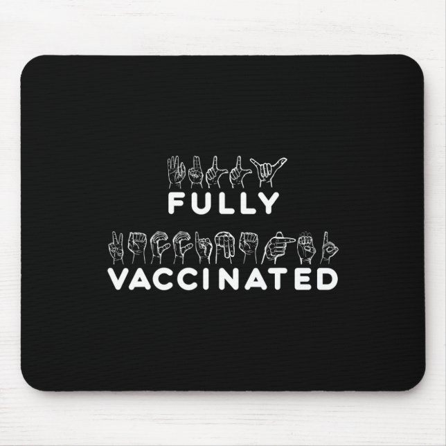 Asl Fully Vaccinated Hand Sign Language  Mouse Pad (Front)