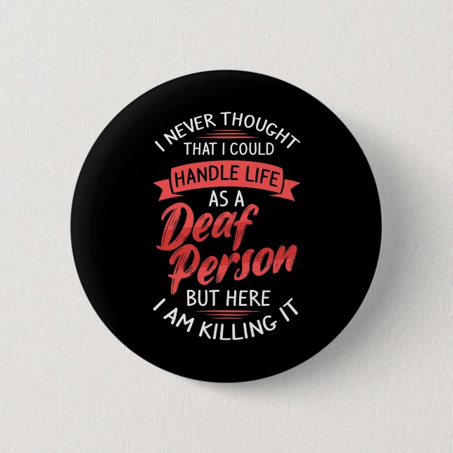 ASL Hearing Loss Deaf Awareness and Sign Language  2 Inch Round Button (Front)