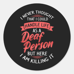 ASL Hearing Loss Deaf Awareness and Sign Language  Classic Round Sticker