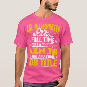ASL Interpreter Job Title Funny ASL Representative T-Shirt