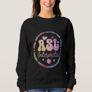ASL Interpreter Teacher Crew School Sign Language Sweatshirt
