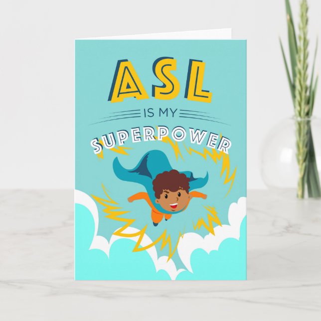 ASL is My Superpower Card (Front)