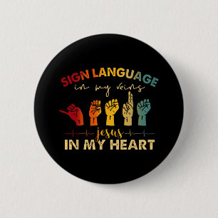 Asl Jesus Christ Sign Language In My Veins Jesus I 2 Inch Round Button
