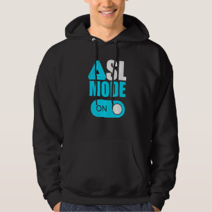 Asl Mode On American Sign Language Asl For Kids M Hoodie