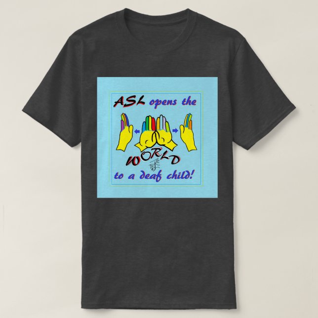 ASL Opens the World T-Shirt (Design Front)