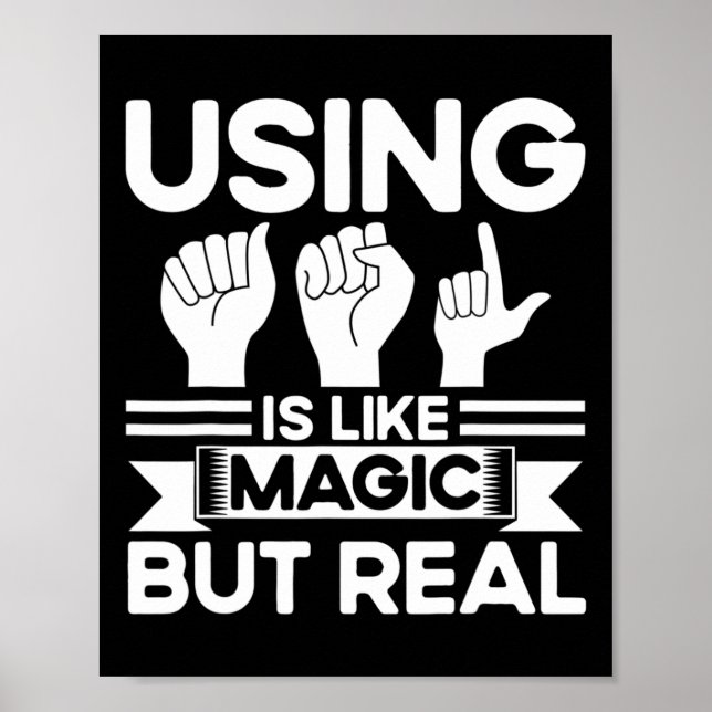 ASL Sign Language ASL Like Magic But Real Deaf  (Front)